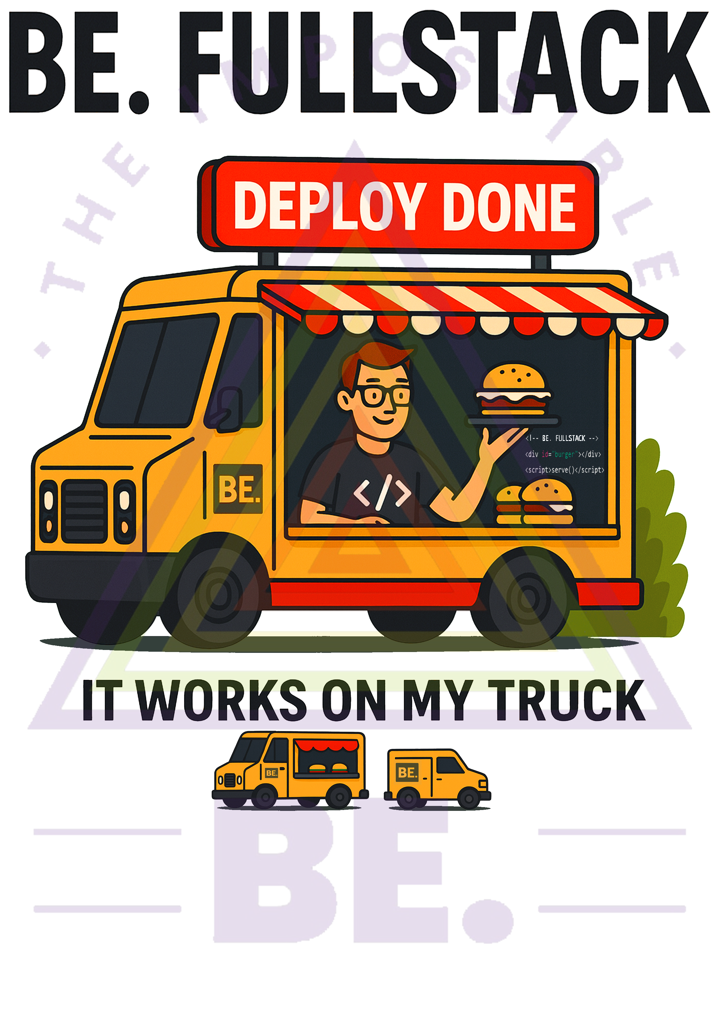 Camiseta BE. FULLSTACK – The Food Truck Code Edition 🍔💻