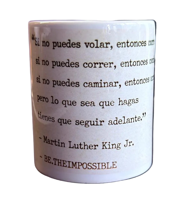 TAZA SIGUE ADELANTE – MARTIN LUTHER KING JR.